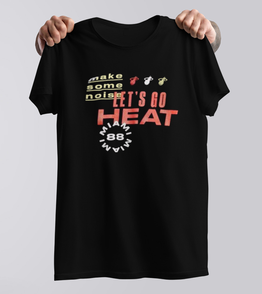 Miami Heat 88 Let's Go Heat Make Some Noise T-Shirt