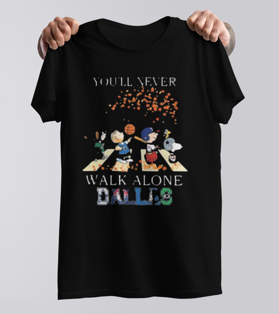 Peanuts Characters You’ll Never Walk Alone Dallas Sports Team Parade T-Shirt