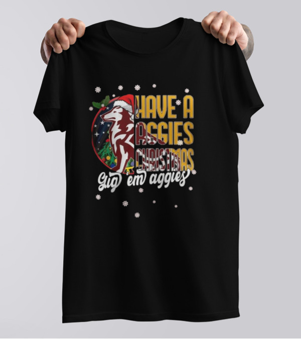 Have A Aggies Christmas Gig 'Em Aggies Texas A&M T-Shirt