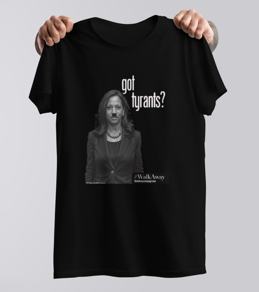 Got Tyrants? WalkAway Kamala Harris T-Shirt