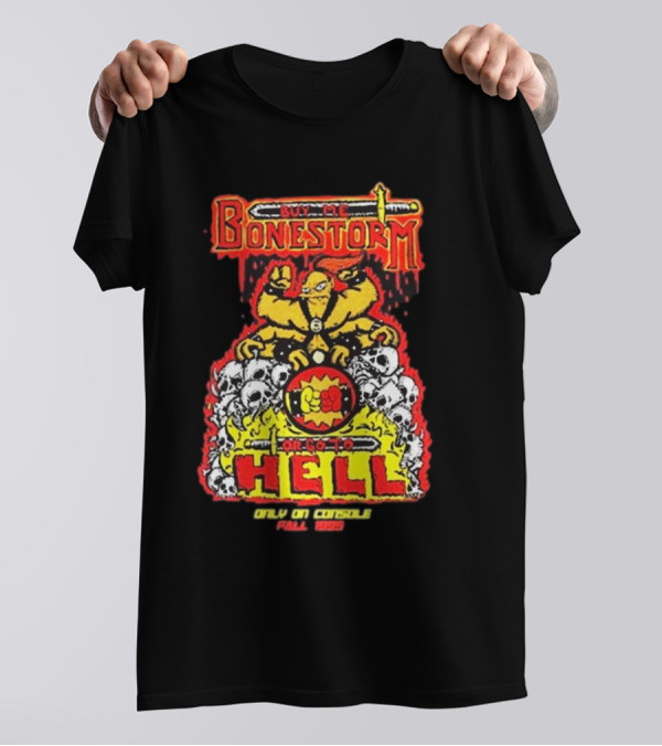 Buy Me Bonestorm Or Go To Hell Only On Console Fall 1995 T-Shirt