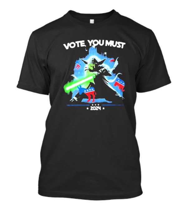 Vote You Must 2024 Yoda Star Wars America Donkey Elephant T-Shirt