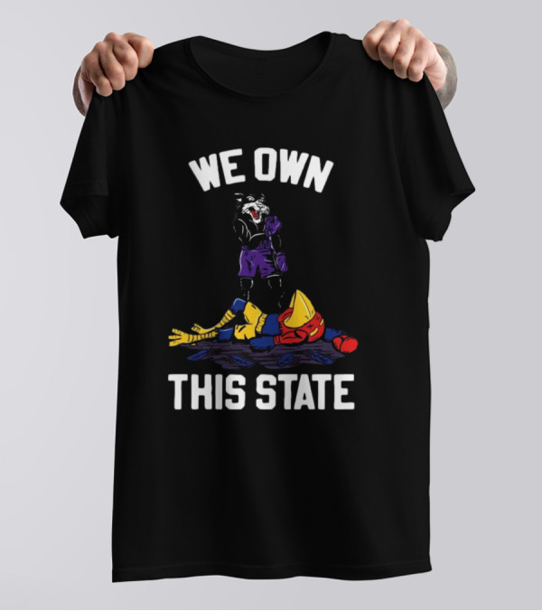 We Own This State Kansas State Wildcats Vs Kansas Jayhawks Rivalry T-Shirt