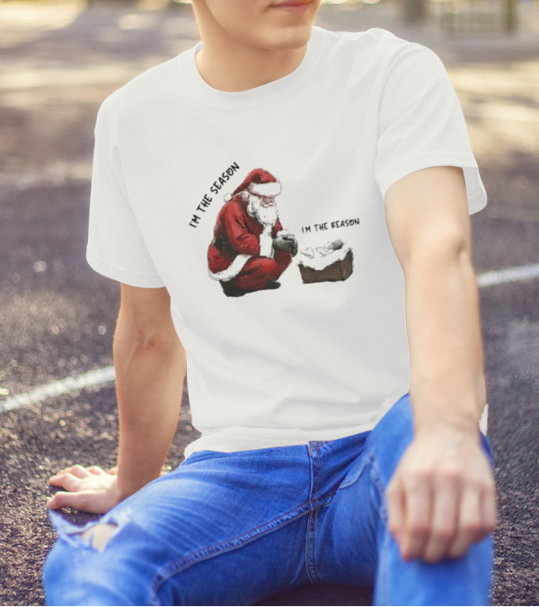 Santa I'm The Season I'm The Reason Christmas T-Shirt