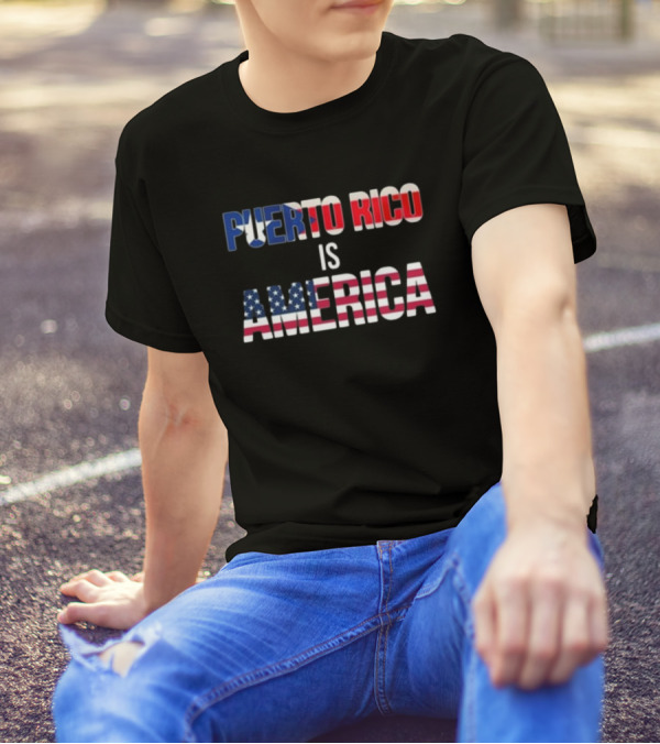 Puerto Rico Is America Flag Typography T-Shirt