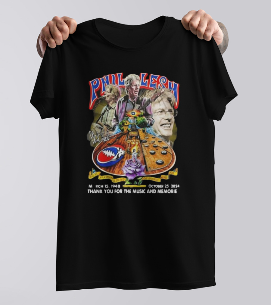 Phil Lesh March 15 1940 October 25 2024 Grateful Dead Thank You For The Music And Memories Signature T-Shirt
