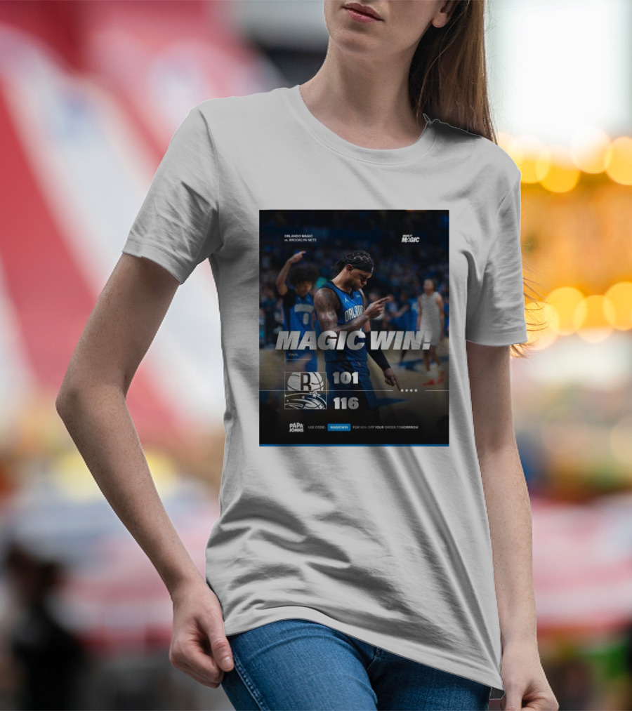 Orlando Magic Victory 116-101 Over Brooklyn Nets - Magic Win Promotional Offer T-Shirt