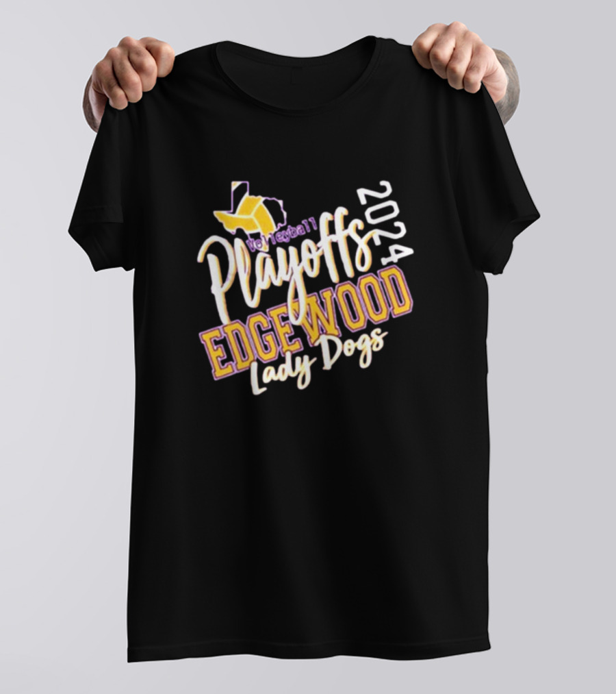 Edgewood Lady Dogs Volleyball Playoffs 2024 Texas Map T-Shirt