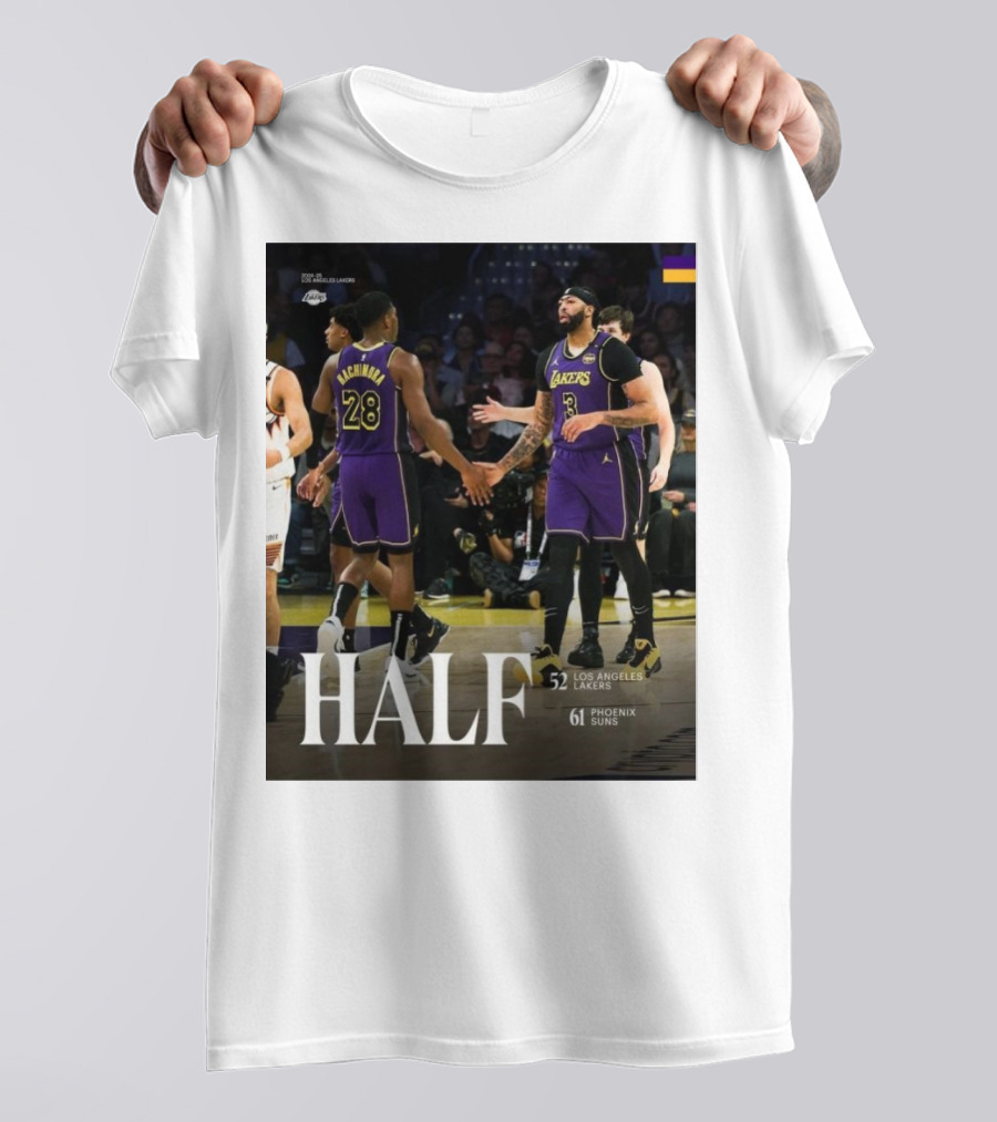 HALF 52 Los Angeles Lakers 61 Phoenix Suns T-Shirt