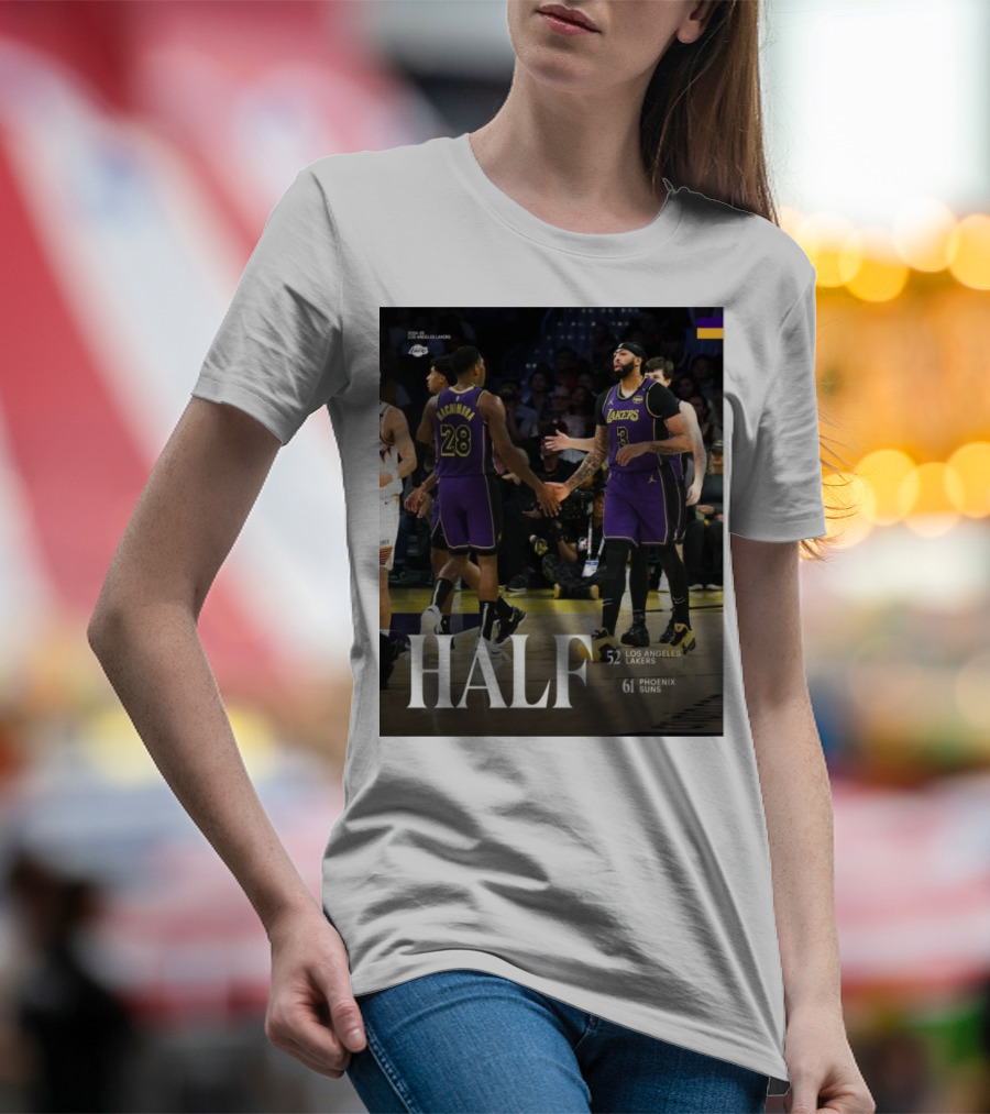HALF 52 Los Angeles Lakers 61 Phoenix Suns T-Shirt