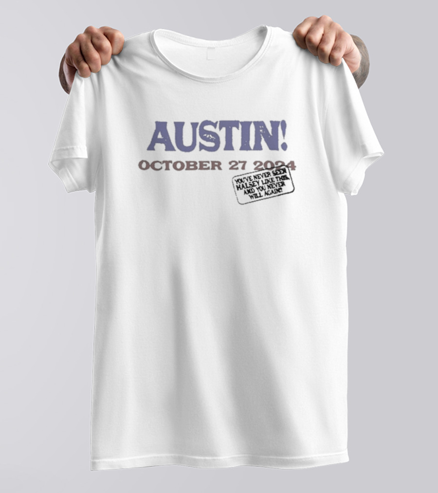 October 27 2024 Austin You've Never Seen Halsey Like This And You Never Will Again T-Shirt
