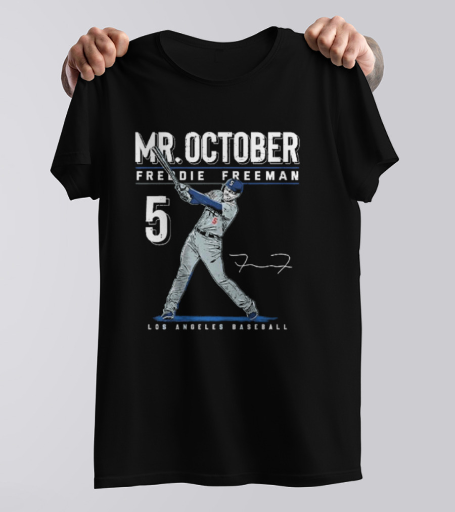 MR. OCTOBER FREDDIE FREEMAN 5 LOS ANGELES BASEBALL SIGNATURE T-Shirt