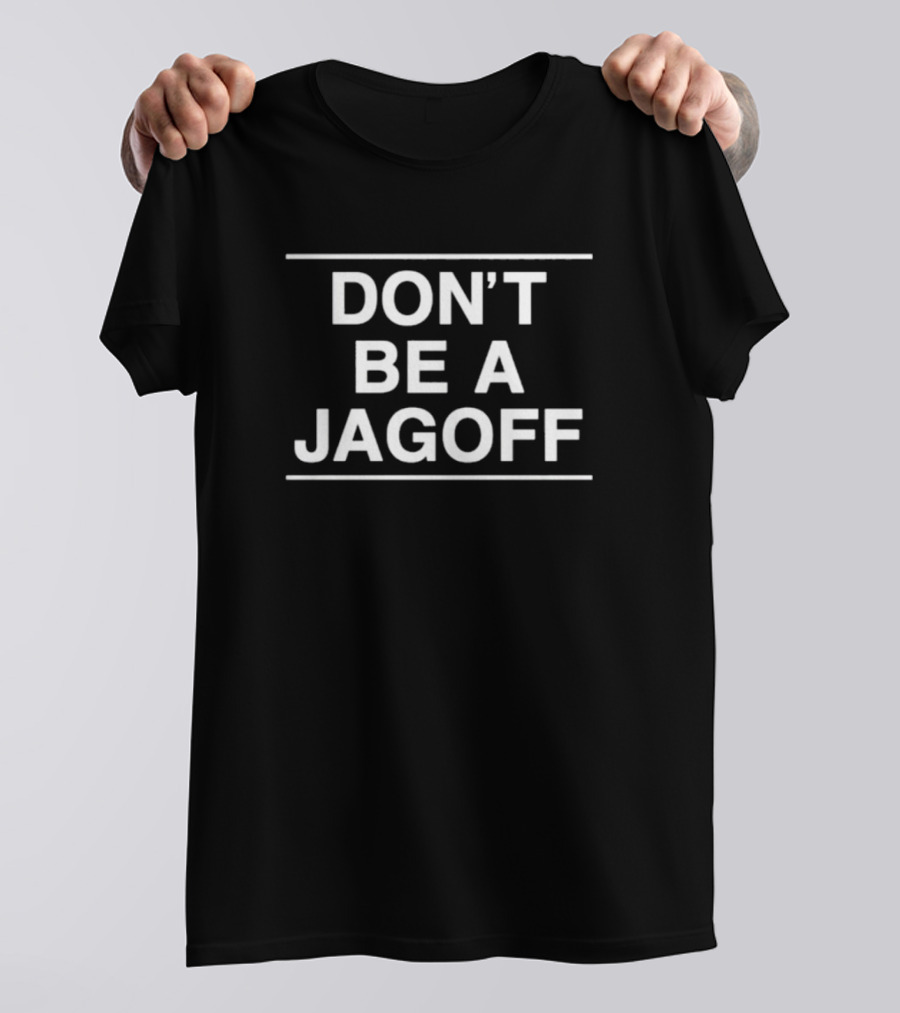 Mary Dixon Don’t Be A Jagoff Bold Motivational Message T-Shirt