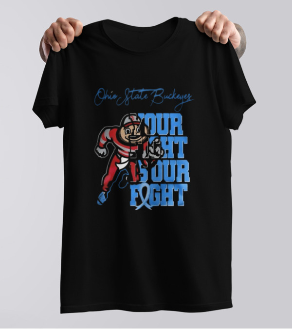Ohio State Buckeyes Your Fight Is Our Fight T-Shirt