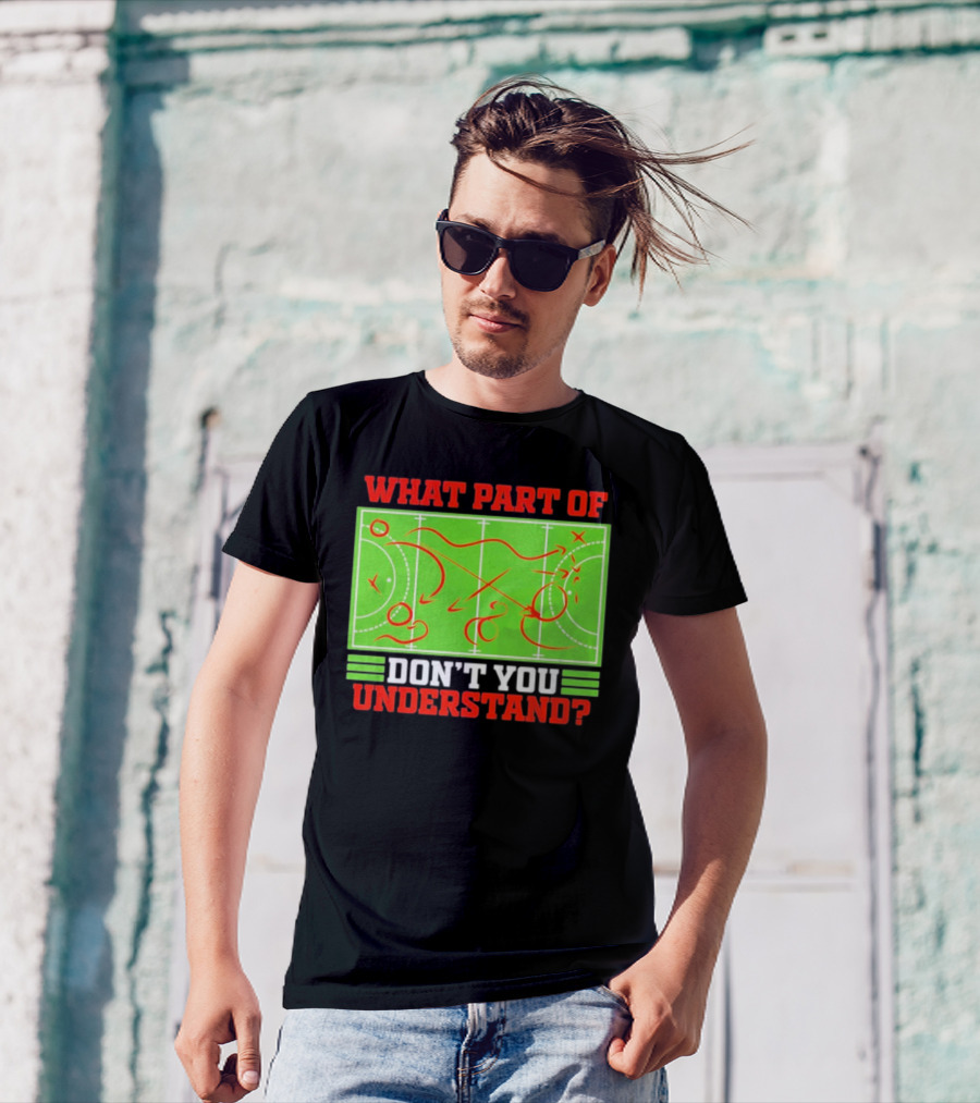 What Part Of Don't You Understand Sports Strategy Diagram T-Shirt