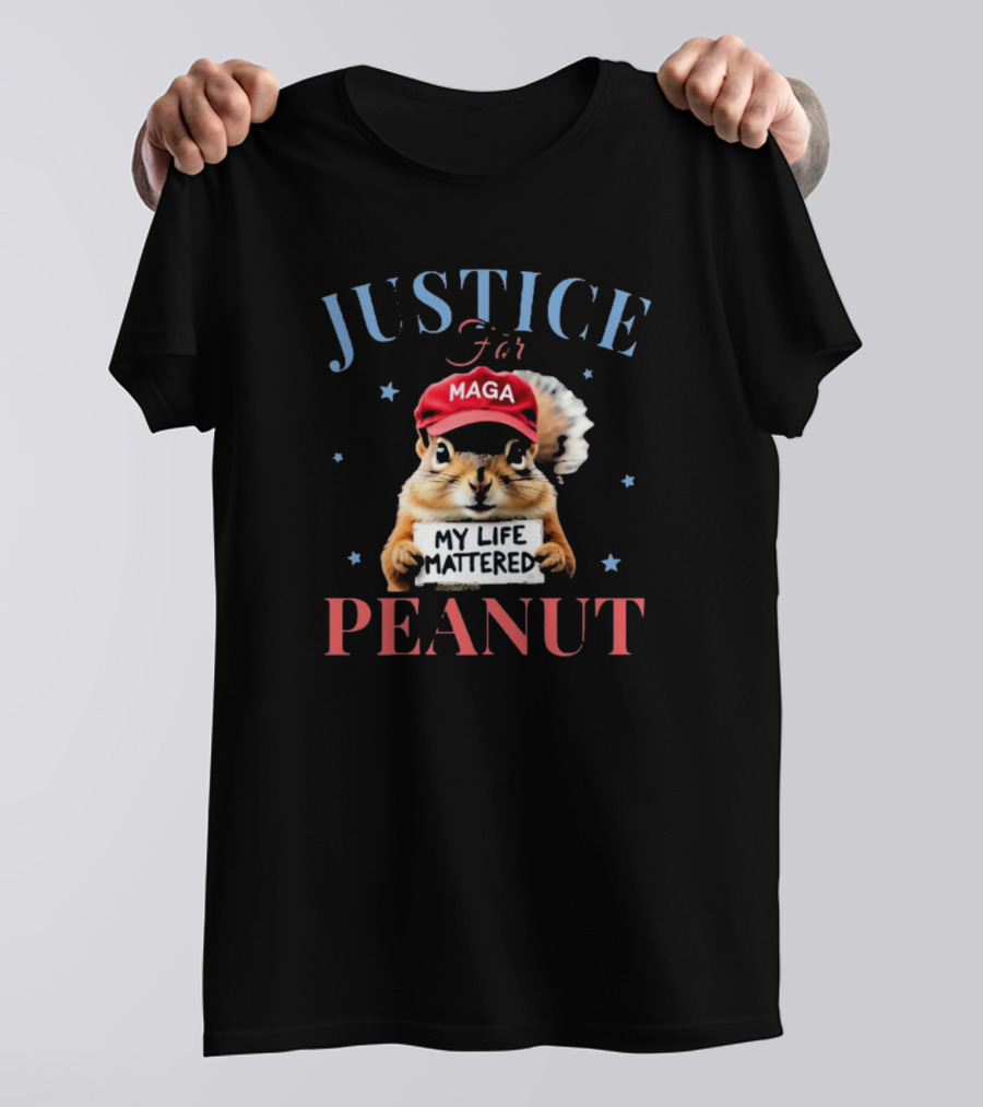 JUSTICE FOR PEANUT MAGA MY LIFE MATTERED T-Shirt