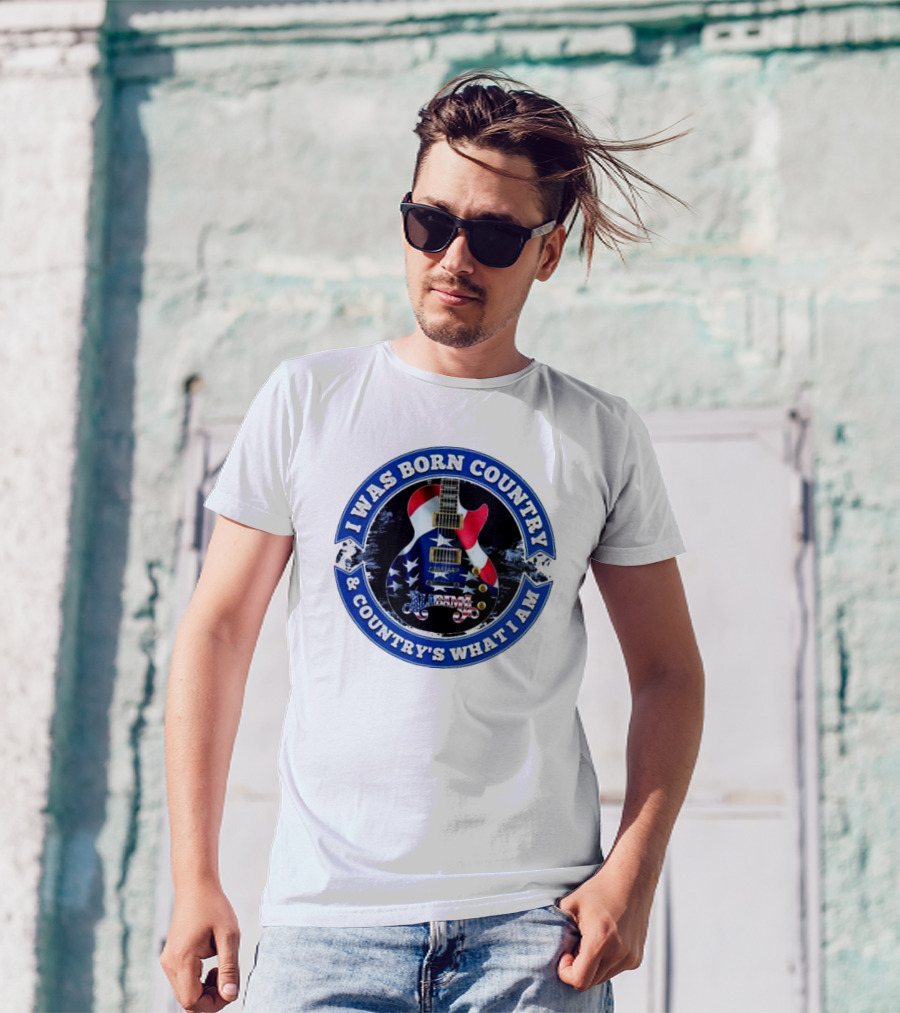 I Was Born Country And Country's What I Am Alabama Guitar USA Flag T-Shirt