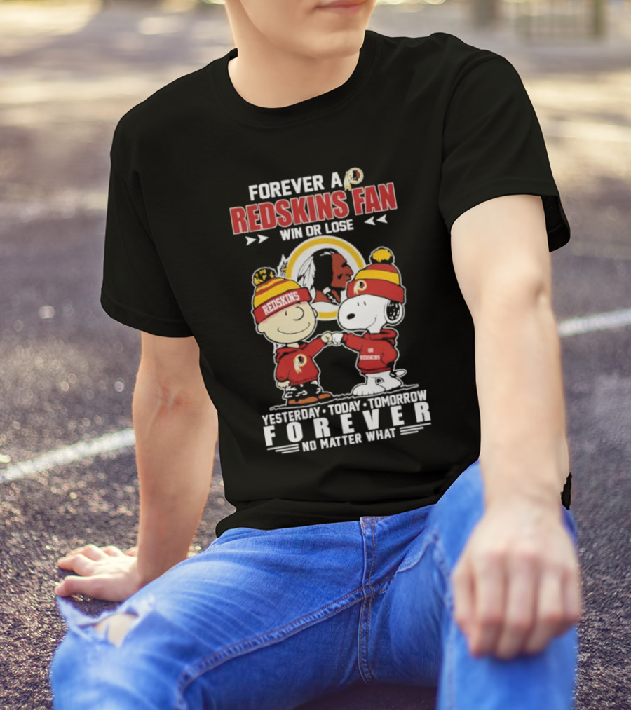 Snoopy And Charlie Brown Forever A Redskins Fan Win Or Lose Yesterday Today Tomorrow Forever No Matter What T-Shirt