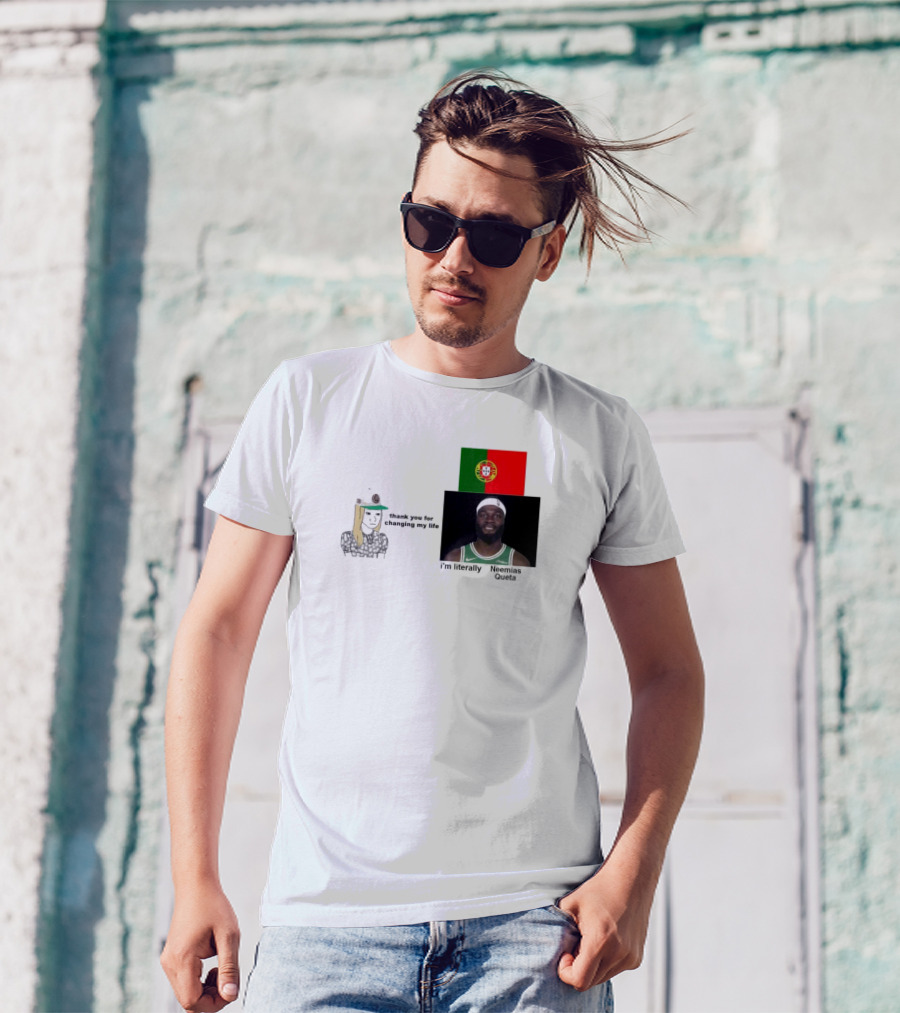 Thank You For Changing My Life I’m Literally Neemias Queta Portugal Flag Boston Celtics NBA T-Shirt