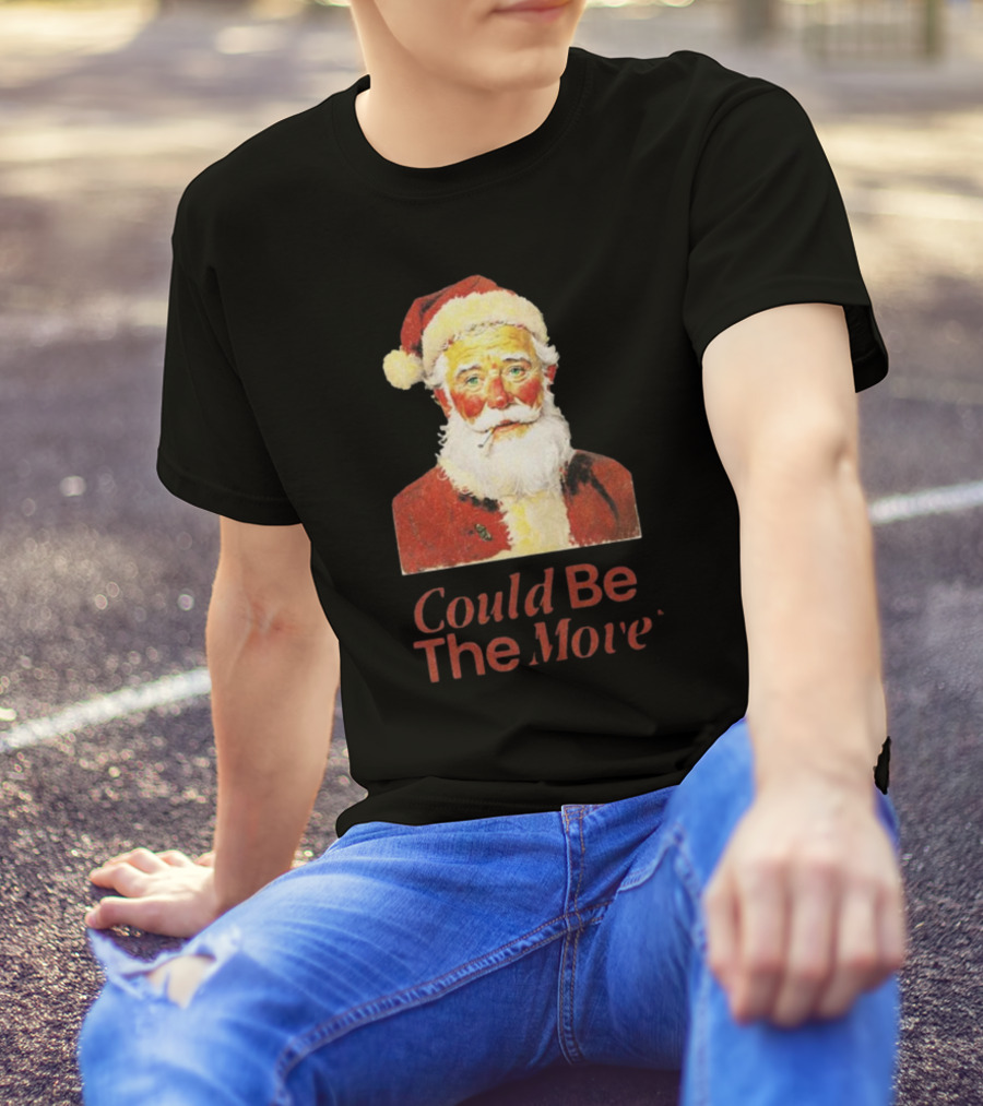 Smoking Santa Could Be The Move T-Shirt