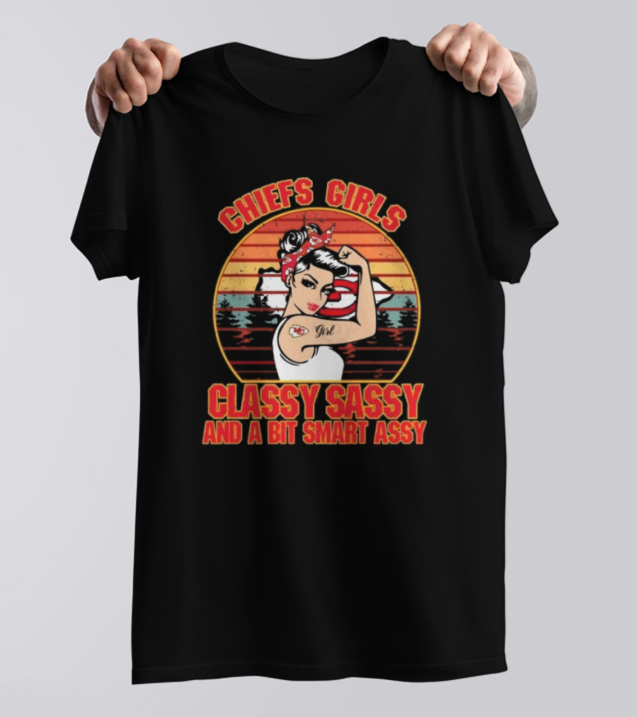 Chiefs Girls Classy Sassy And A Bit Smart Assy Vintage T-Shirt