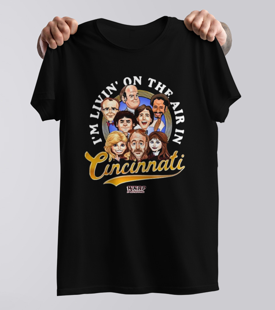 I’m Livin’ On The Air In Cincinnati WKRP Characters Cartoon T-Shirt