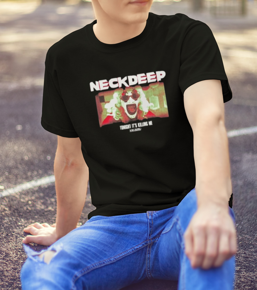Neck Deep The Horrifier Tonight It’s Killing Me Clown Image T-Shirt