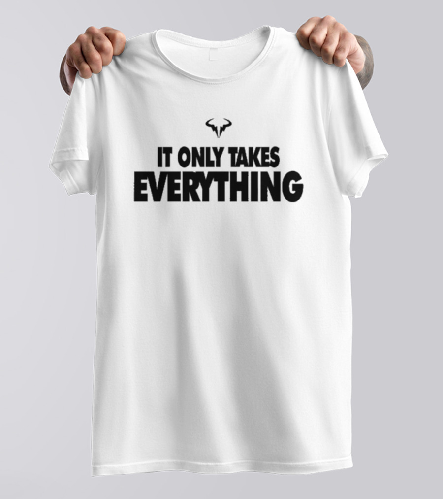 Serena Williams Rafael Nadal Bull Logo It Only Takes Everything T-Shirt