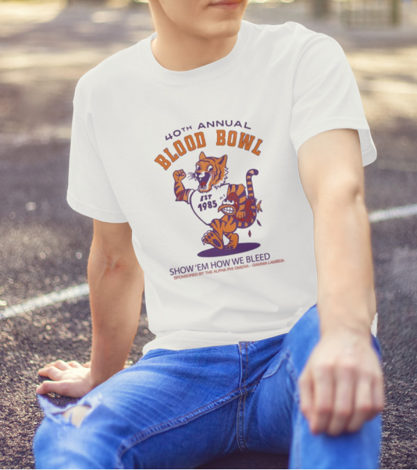 40th Annual Blood Bowl Est 1985 Show 'Em How We Bleed Sponsored By Alpha Phi Omega Gamma Lambda T-Shirt