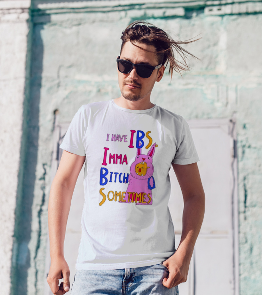 I Have IBS Imma Bitch Sometimes Pink Cartoon Bunny T-Shirt