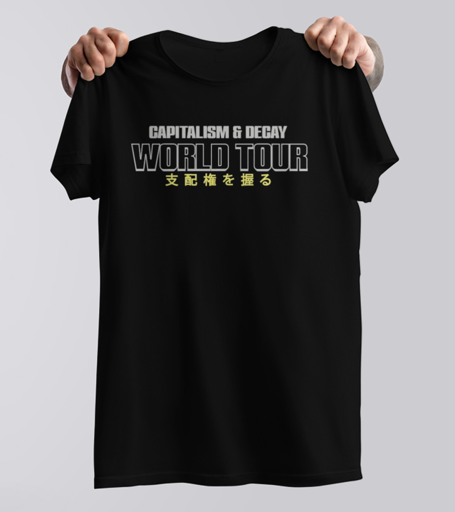 CAPITALISM AND DECAY WORLD TOUR T-Shirt