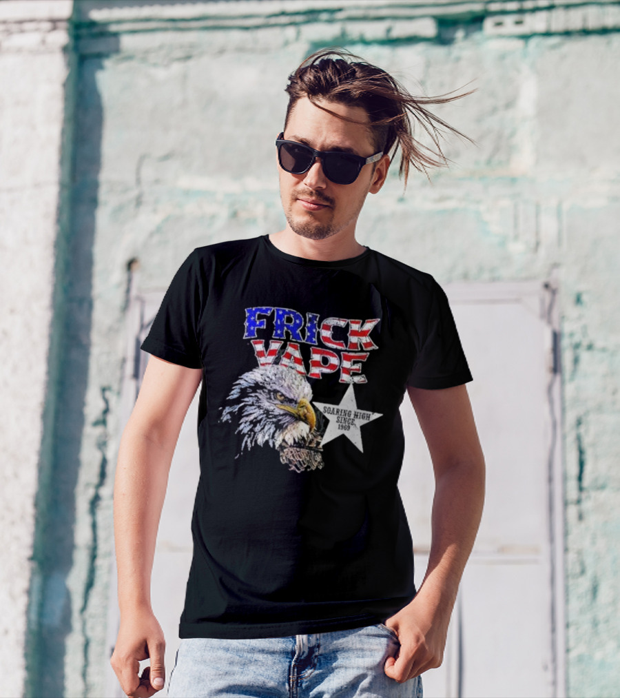 Frick Vape Eagle Soaring High Star Since 1969 American Flag Colors T-Shirt