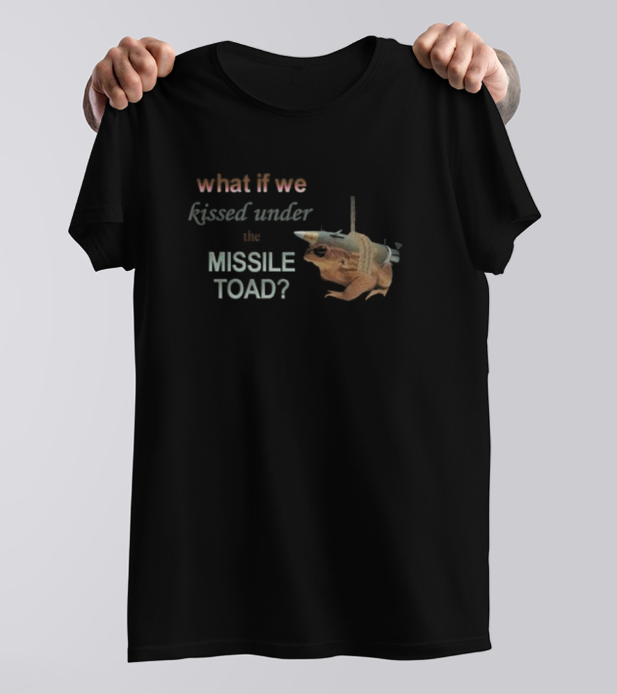 Snazzyseagull What If We Kissed Under The Missile Toad T-Shirt