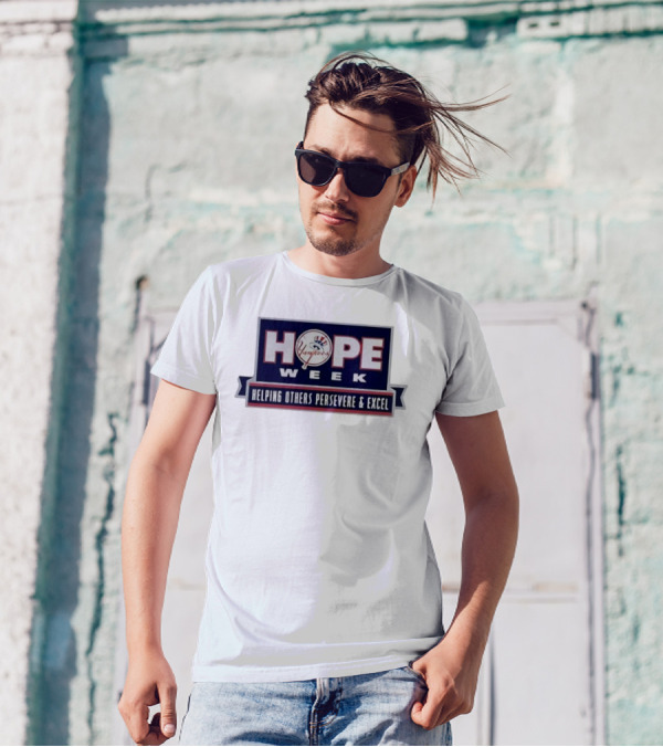 HOPE Week Helping Others Persevere And Excel Yankees MLB T-Shirt