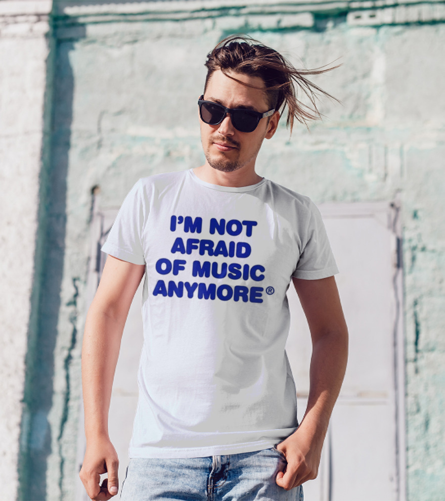 I’m Not Afraid Of Music Anymore Bold Blue T-Shirt