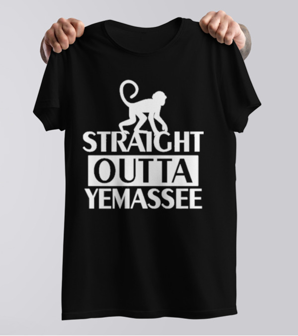 Monkey Straight Outta Yemassee T-Shirt
