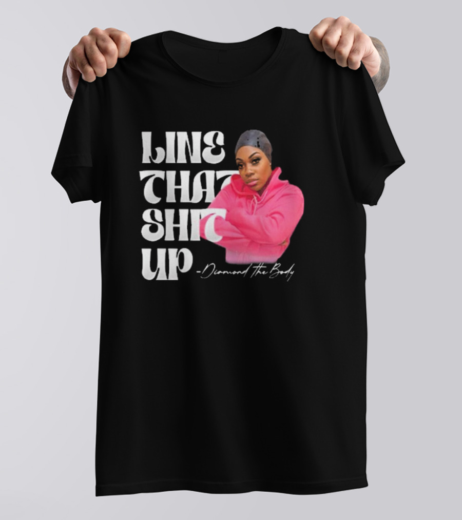 Line That Shit Up Diamond The Body Pink T-Shirt