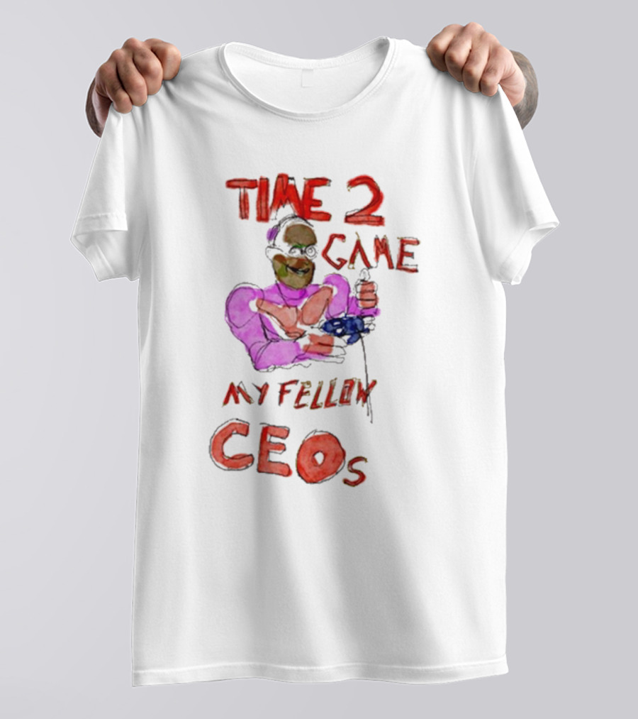 Villecallio Time 2 Game My Fellow CEOs T-Shirt