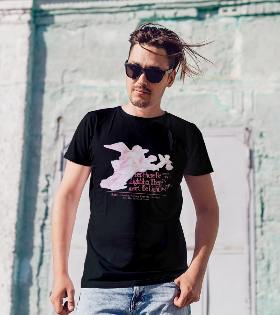 RAYE Let There Be Light Genesis A Song That May Be Best For The Faint Of Heart T-Shirt