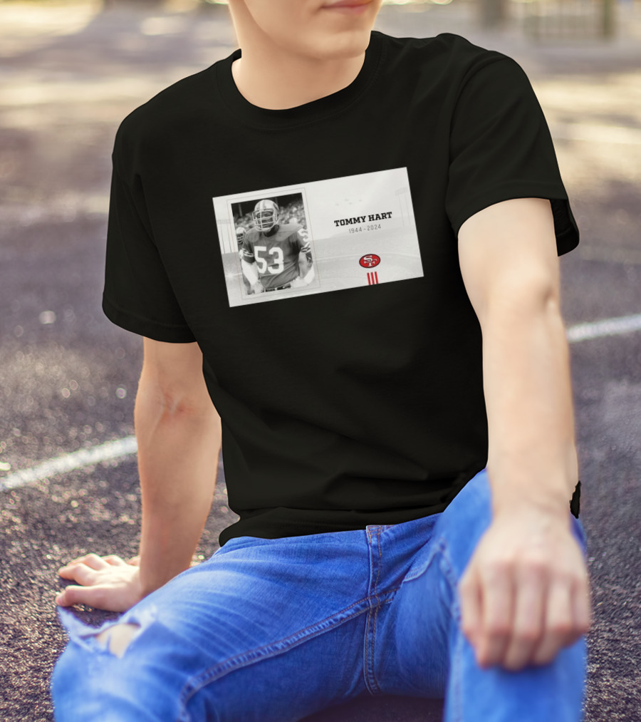 RIP Tommy Hart 53 San Francisco 49ers 1944 T-Shirt