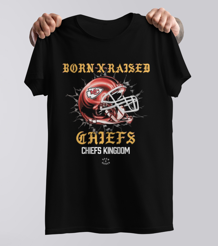 Born X Raised Chiefs Kingdom Kansas City Chiefs Helmet T-Shirt