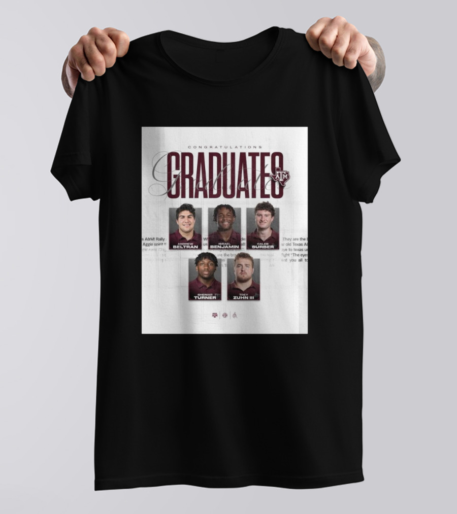 Congratulations Texas A&M Aggies Graduates Beltran Benjamin Surber Turner Zuhn III T-Shirt