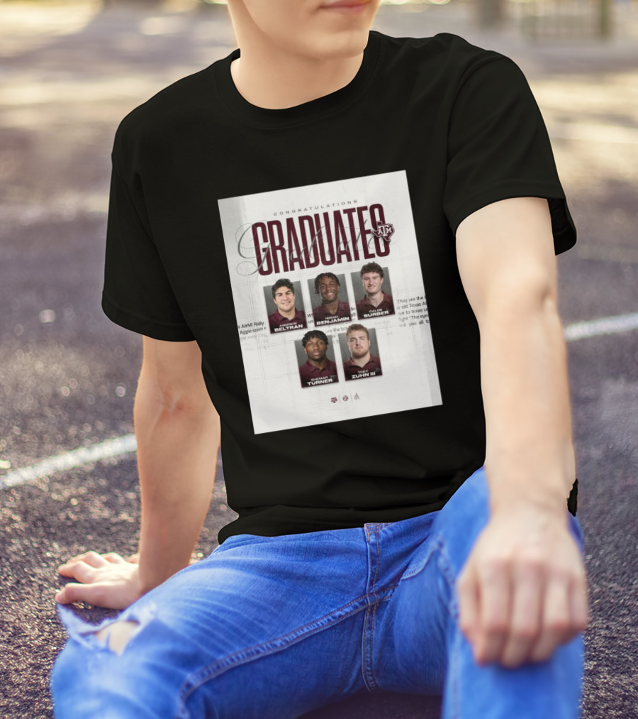 Congratulations Texas A&M Aggies Graduates Beltran Benjamin Surber Turner Zuhn III T-Shirt