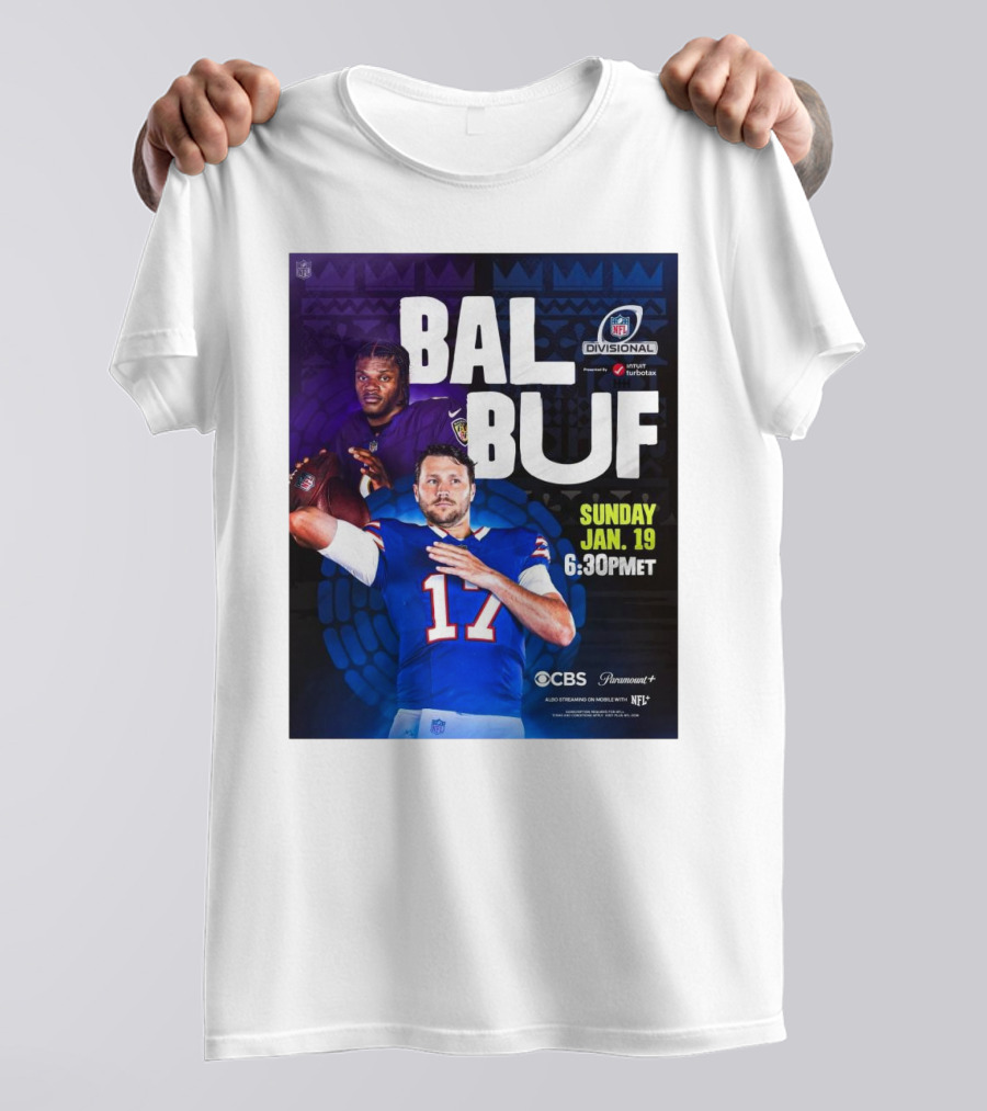 Baltimore Ravens Vs Buffalo Bills NFL Divisional Playoffs Sunday Jan 19 2025 6:30PM ET On CBS And Paramount+ T-Shirt