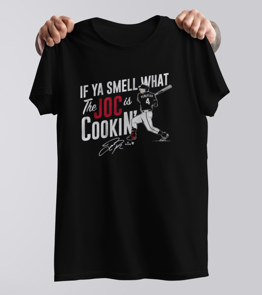 If Ya Smell What The Joc Is Cookin' Pederson 4 Texas Rangers MLB 2025 Signature T-Shirt