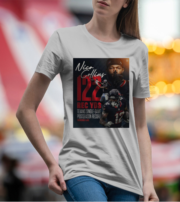 Nico Collins 122 Rec Yds Texans Single-Game Postseason Record Versus LAC T-Shirt