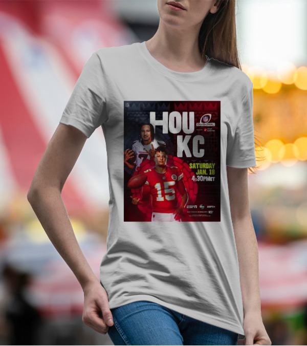Houston Texans Vs Kansas City Chiefs NFL Divisional Round Playoffs HOU KC Saturday Jan 18 2025 4:30PM ET ESPN ABC ESPN+ NFL Network T-Shirt