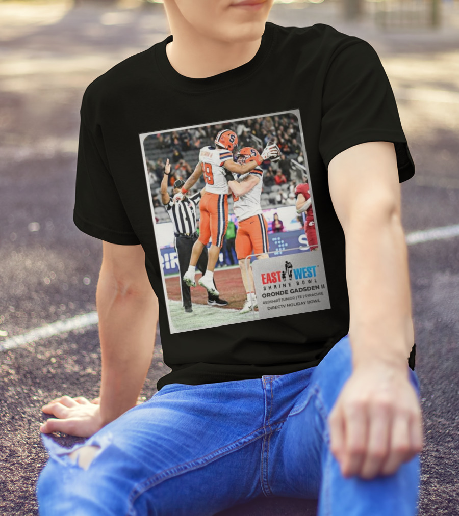 Oronde Gadsden II Syracuse Orange East West Shrine Bowl Redshirt Junior TE Directv Holiday Bowl T-Shirt