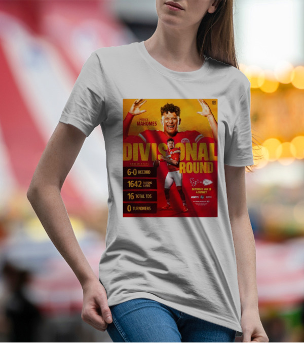 Divisional Round Patrick Mahomes 6-0 Record 1642 Passing Yards Kansas City Chiefs Vs Houston Texans Jan 18 4:30PM 16 Total TDs 0 Turnovers Career Stats T-Shirt