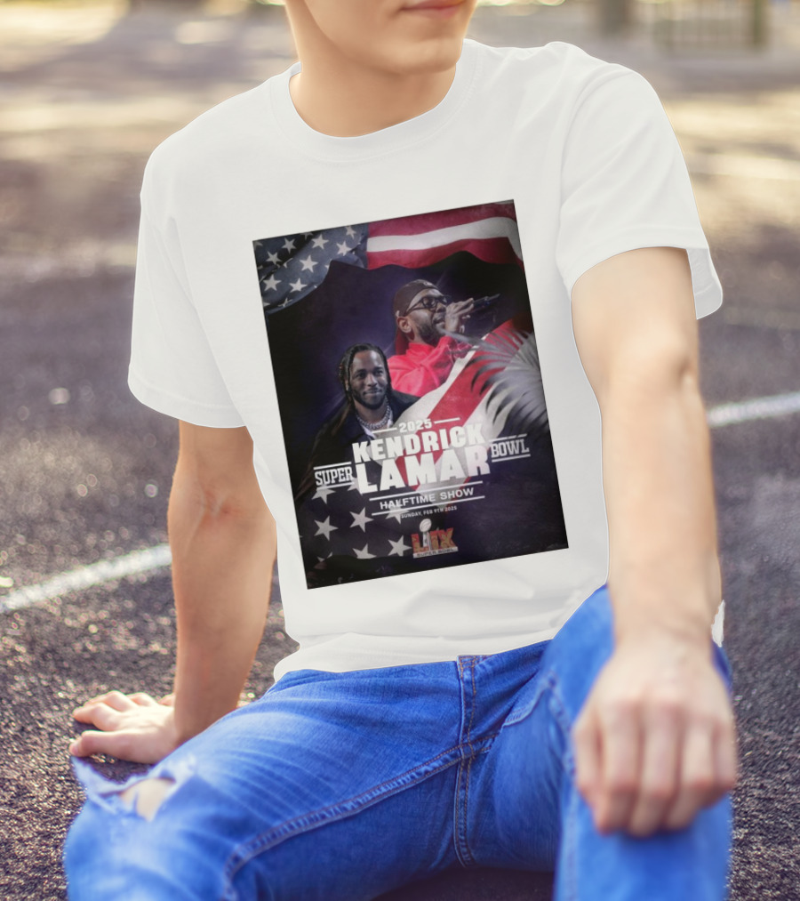 Kendrick Lamar 2025 Super Bowl Halftime Show Sunday Feb 9th 2025 NFL On FOX T-Shirt